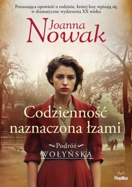 Codzienność naznaczona łzami. Podróż wołyńska. Tom 4