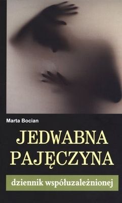 Jedwabna pajęczyna dziennik współuzależnionej