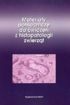 Materiały pomocnicze do ćwiczeń z histopatologii zwierząt