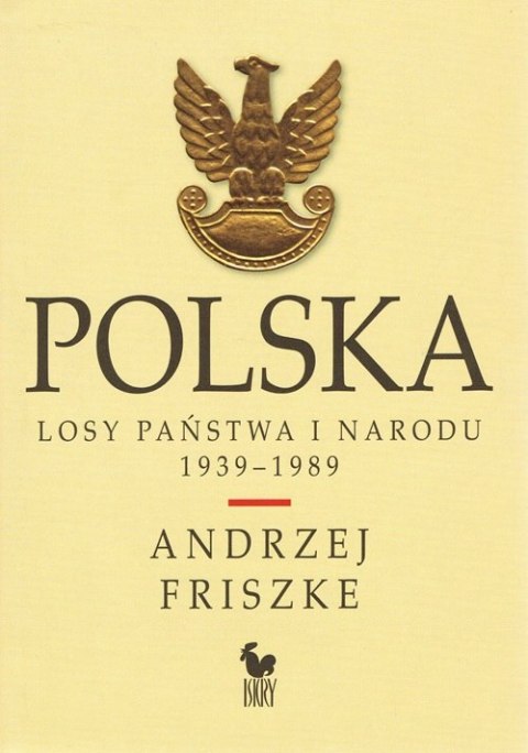 Polska. Losy państwa i narodu 1939-1989