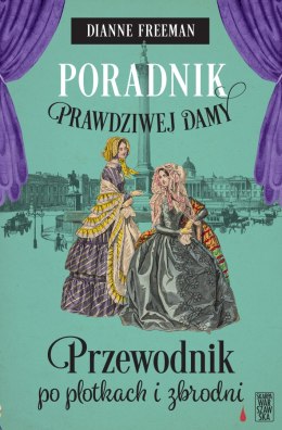 Przewodnik po plotkach i zbrodni. Poradnik prawdziwej damy. Tom 2