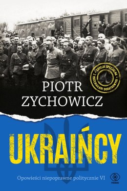 Ukraińcy. Opowieści niepoprawne politycznie wyd. 2023