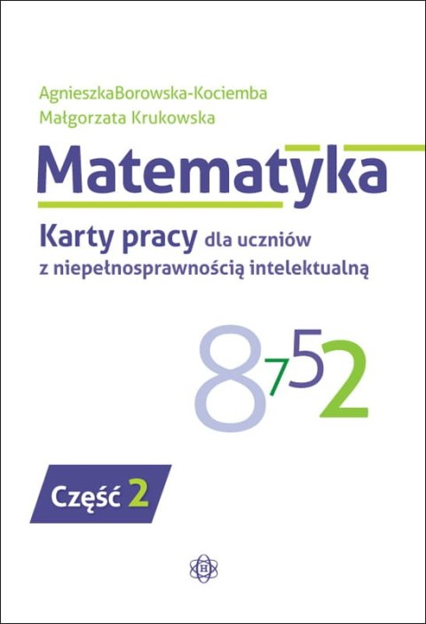 Matematyka Karty pracy dla uczniów z niepełnosprawnością intelektualną część 2