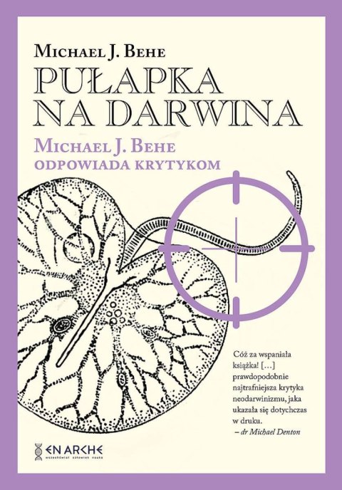 Pułapka na Darwina. Michael J. Behe odpowiada krytykom