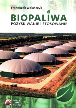 Biopaliwa Pozyskiwanie i stosowanie