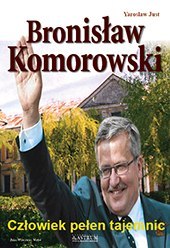 Bronisław komorowski człowiek pełen tajemnic