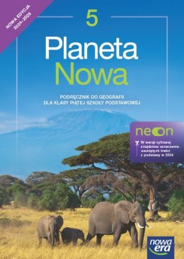 Geografia Planeta nowa NEON podręcznik dla klasy 5 szkoły podstawowej EDYCJA 2024-2026