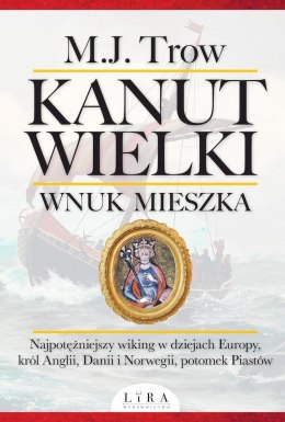 Kanut Wielki. Wnuk Mieszka