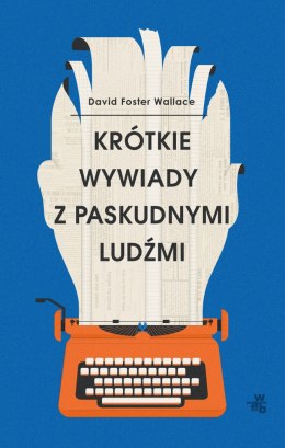 Krótkie wywiady z paskudnymi ludźmi