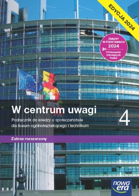 Nowa wiedza o społeczeństwie W centrum uwagi podręcznik 4 liceum i technikum zakres rozszerzony EDYCJA 2024