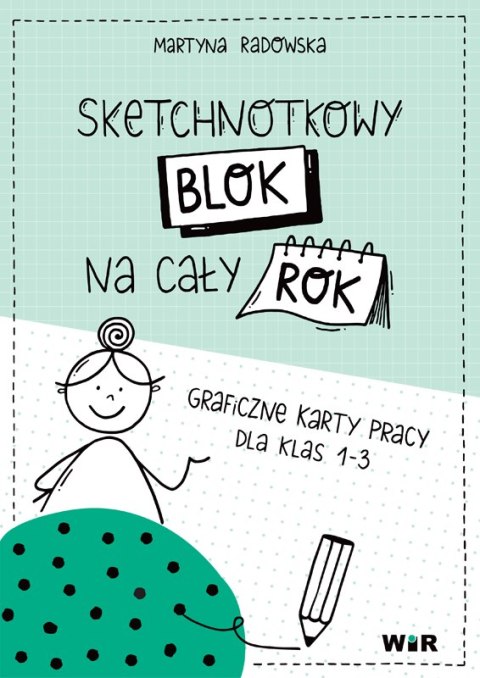 Sketchnotkowy blok na cały rok graficzne karty pracy dla klas 1-3