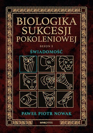 Świadomość. Biologika Sukcesji Pokoleniowej. Sezon 1