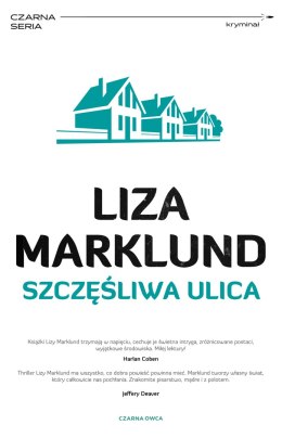 Szczęśliwa ulica. Annika Bengtzon. Tom 10 wyd. 2022