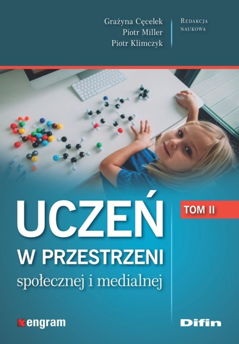 Uczeń w przestrzeni społecznej i medialnej. Tom 2