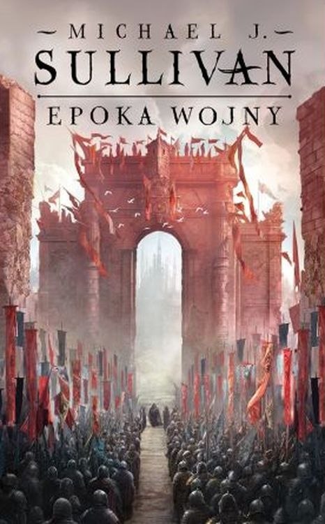 Epoka wojny. Legendy Pierwszego Imperium. Tom 3