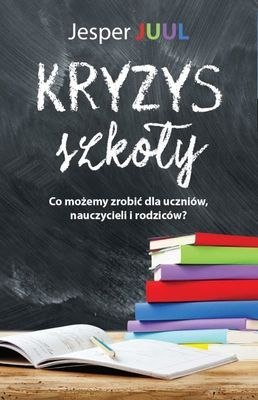 Kryzys szkoły. Co możemy zrobić dla uczniów, nauczycieli i rodziców?