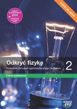 Nowa fizyka odkryć fizykę podręcznik 2 liceum i technikum zakres podstawowy EDYCJA 2024