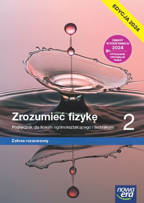 Nowa fizyka zrozumieć fizykę podręcznik 2 liceum i technikum zakres rozszerzony EDYCJA 2024