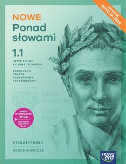 Nowa język polski ponad słowami podręcznik klasa 1 część 1 liceum i technikum zakres podstawowy i rozszerzony EDYCJA 2024