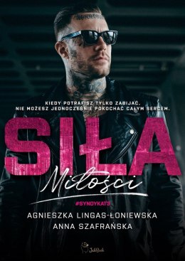 Siła miłości. Syndykat. Tom 3