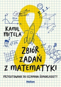 Zbiór zadań z matematyki Przygotowanie do egzaminu ósmoklasisty