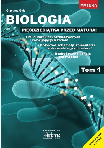 Biologia pięćdziesiątka przed maturą Tom 1