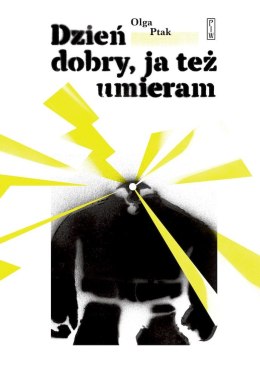 Dzień dobry, ja też umieram