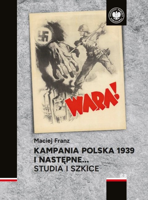 Kampania polska 1939 i następne... Studia i szkice