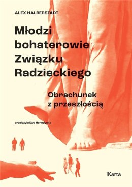 Młodzi bohaterowie Związku Radzieckiego. Obrachunek z przeszłością