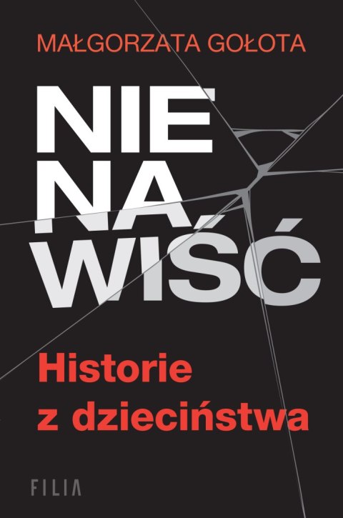 Nienawiść. Historie z dzieciństwa