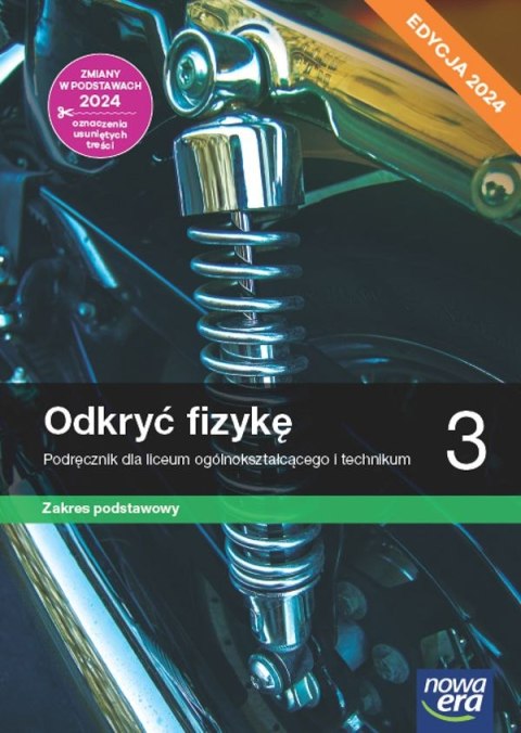 Nowa fizyka odkryć fizykę podręcznik 3 liceum i technikum zakres podstawowy EDYCJA 2024