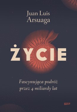 Życie. Fascynująca podróż przez 4 miliardy lat wyd. 2024