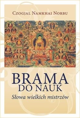 Brama do nauk. Słowa wielkich mistrzów