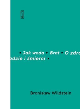 Jak woda, Brat, O zdradzie i śmierci