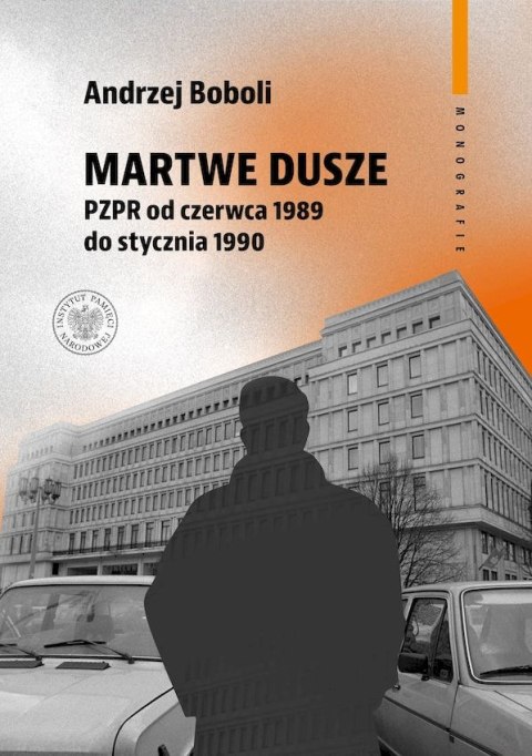 Martwe dusze. PZPR od czerwca 1989 do stycznia 1990. Próba opisu zbiorowości