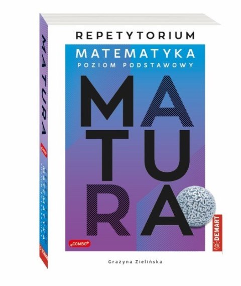 Matematyka poziom podstawowy. Repetytorium. Matura 2025