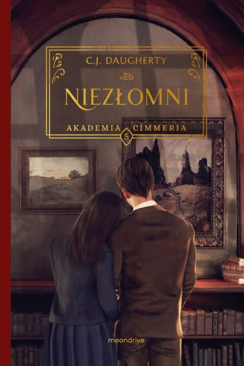 Niezłomni. Akademia Cimmeria. Tom 5