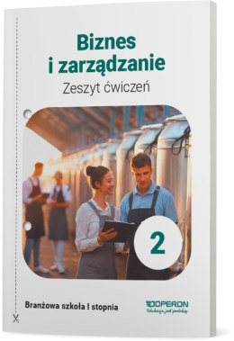 Nowa Biznes i zarządzanie 2 zeszyt ćwiczeń szkoła branżowa I stopnia