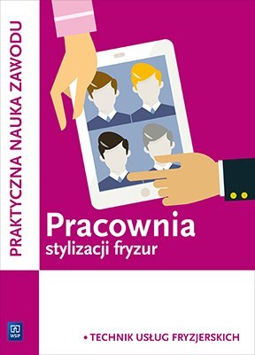 Pracownia stylizacji fryzur praktyczna nauka zawodu Szkoły ponadgimnazjalne i ponadpodstawowe