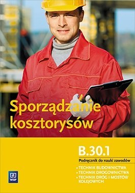 Sporządzanie kosztorysów Kwalifikacja B.30.1.