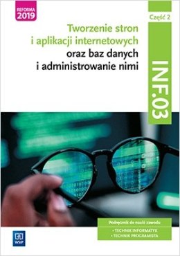 Tworzenie stron i aplikacji internetowych oraz baz danych i administrowanie nimi. Kwalifikacja INF.03. Podręcznik do nauki zawod