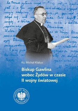 Biskup Gawlina wobec Żydów w czasie II wojny światowej