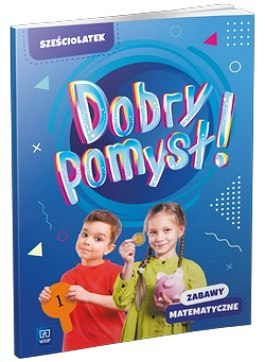 Dobry pomysł! Sześciolatek zabawy matematyczne