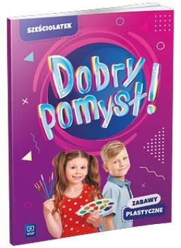 Dobry pomysł! Sześciolatek zabawy plastyczne