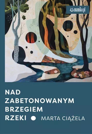 Nad zabetonowanym brzegiem rzeki