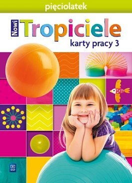 Nowi Tropiciele Pięciolatek karty pracy cz.3