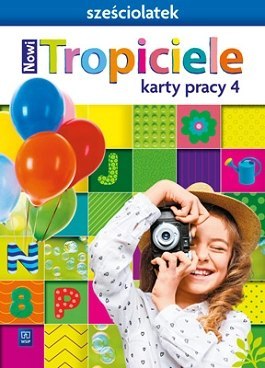 Nowi Tropiciele Sześciolatek karty pracy cz.4