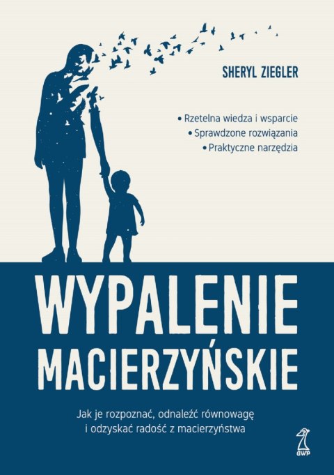 Wypalenie macierzyńskie. Jak je rozpoznać, odnaleźć równowagę i odzyskać radość z macierzyństwa