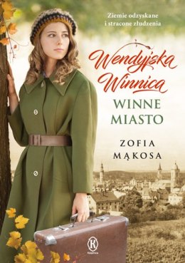 Winne miasto. Wendyjska winnica Tom 2 wyd. 2022