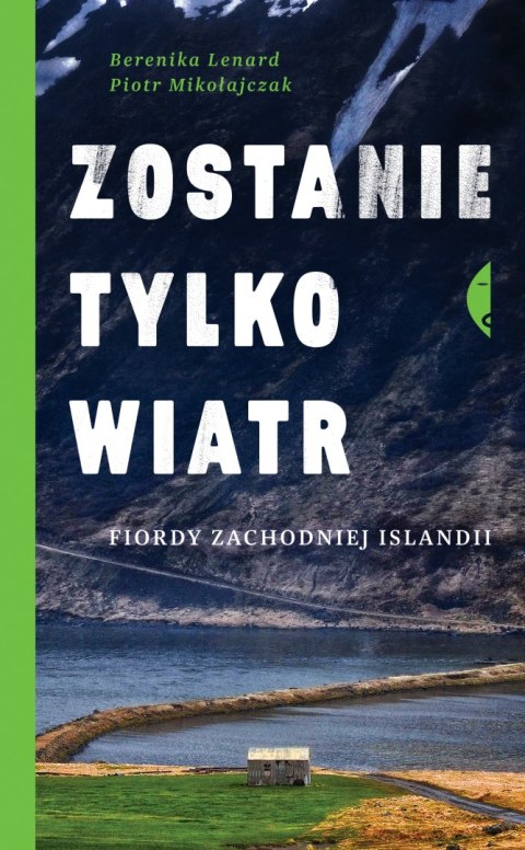 Zostanie tylko wiatr fiordy zachodniej islandii